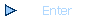 Enter 